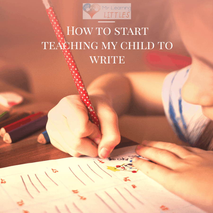 how-to-start-teaching-my-child-to-write